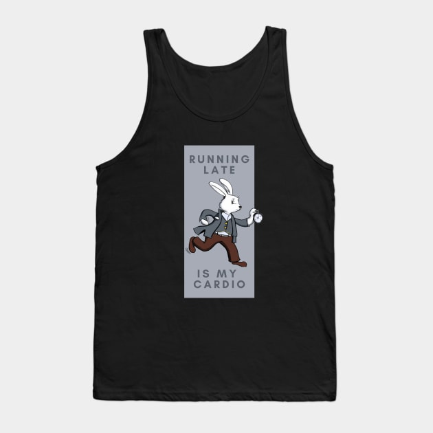 Running Late is my Cardio Tank Top by WonkeyCreations